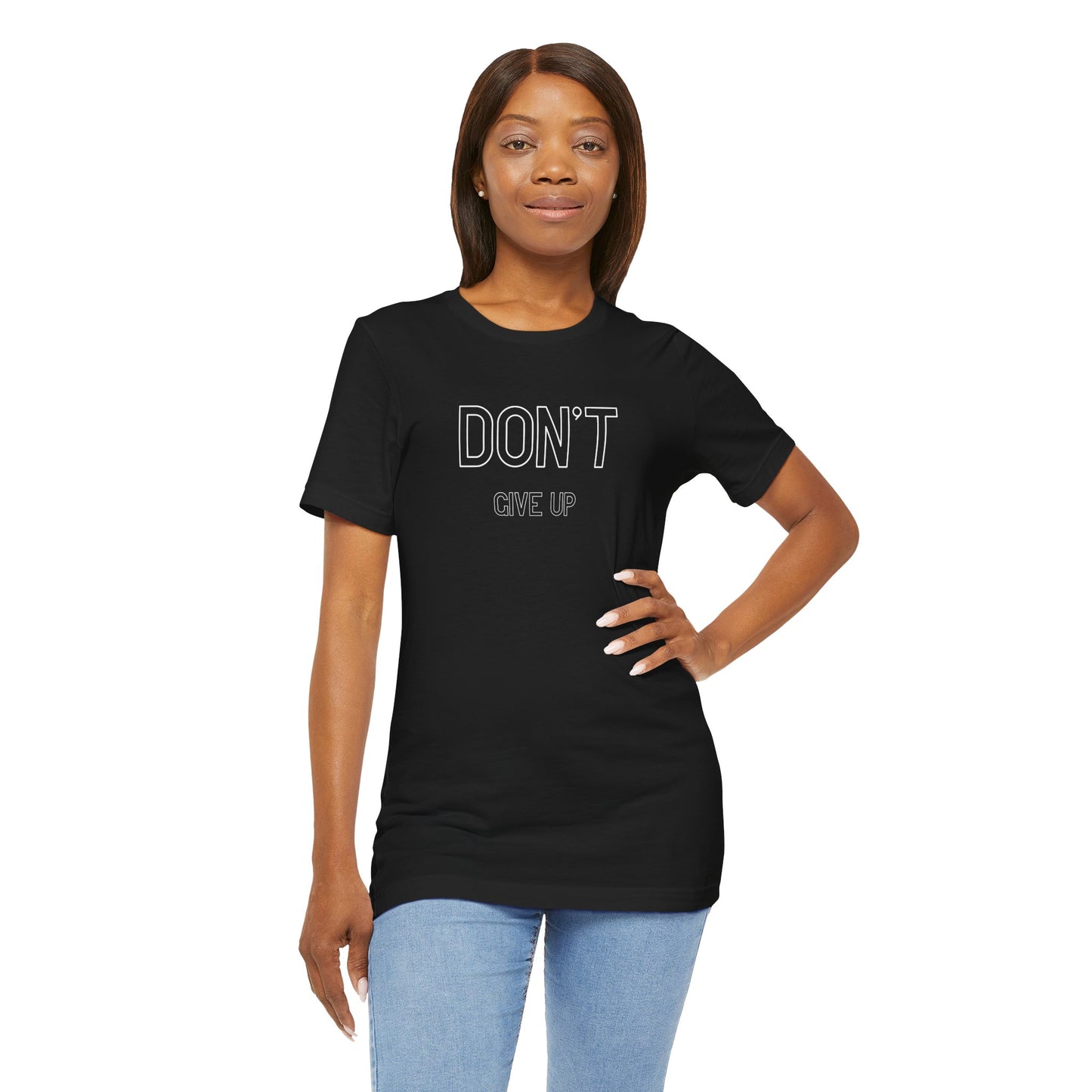 Don't give up T-shirt