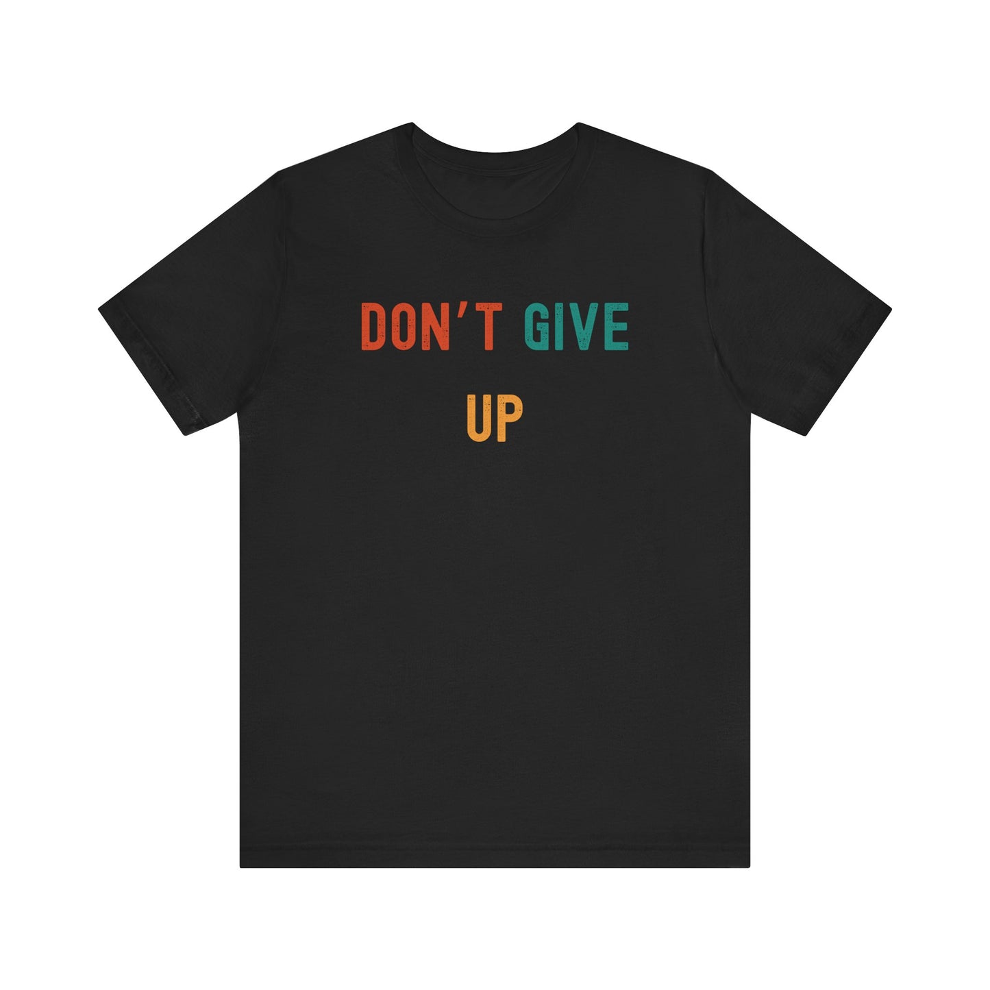 Don't Give Up Tee