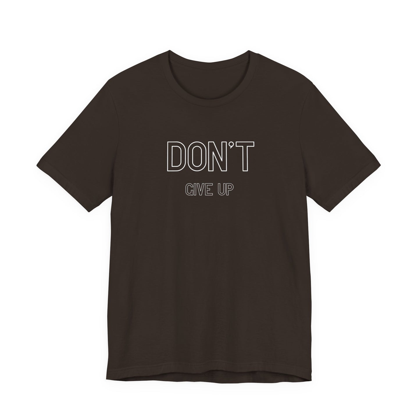Don't give up tee